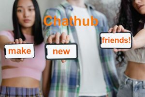 Chathub make new friends